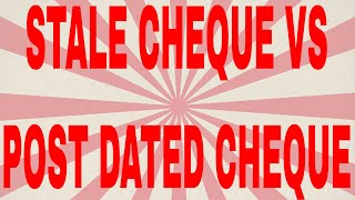 Difference between stale cheque and post dated cheque [upl. by Wasson]