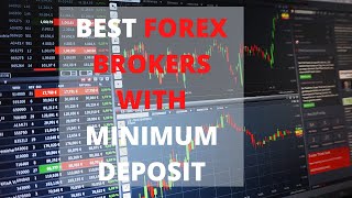 Best Forex Brokers With Minimum Deposit [upl. by Cheshire]