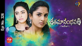 Shatamanam Bhavati  26th April 2022  Full Episode No 326  ETV Telugu [upl. by Vanny882]