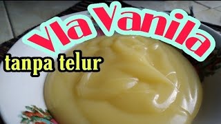 RECIPE 103 Vla Vanila Tanpa Telur untuk isian bomboloni dadar gulung kue sus dll [upl. by Cora675]