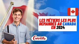 Les métiers les plus demandés au Canada en 2024 et leurs salaires [upl. by Holton775]