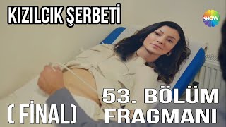 Kızılcık Şerbeti 53 Bölüm Fragmanı  Alevden Şok Hamilelik Haberi Çocuk Doğuyor [upl. by Yecart]