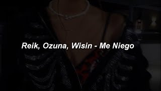 Reik Ozuna Wisin  Me Niego 💔 LETRA [upl. by Smitty]