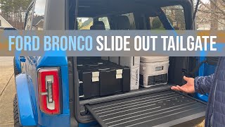 Ford Bronco Slide Out Tailgate  Install amp Overview [upl. by Annavoig]