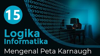 15 Peta Karnaugh  LOGIKA INFORMATIKA [upl. by Ythomit]