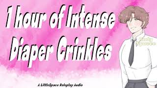 1 Full Hour Of Intense Diaper Crinkles  A LittleSpace Friendly Roleplay Audio [upl. by Skiba]