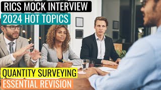 2024 HOT TOPICS  RICS APC FINAL ASSESSMENT MOCK INTERVIEW  QUANTITY SURVEYING [upl. by Ayiak569]