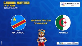 🤾 DAY 7 58th PLACES RD CONGO VS ALGERIA  26TH CAN SENIORS DAMES KINSHASA 2024 [upl. by Boleyn]