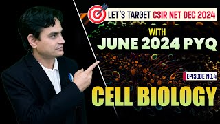 Cell Biology  June 2024 PYQ  CSIR NET Dec 2024  L4  Life Science  IFAS [upl. by Yanffit]