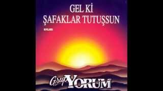 Grup YORUM  Gel ki Şafaklar Tutuşsun [upl. by Toor]