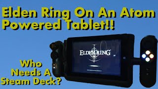 Elden Ring on a Atom powered tablet  Who needs a Steam Deck [upl. by Murrah]