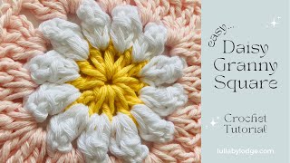 How to Crochet a Daisy Granny Square Easy to Master Pattern [upl. by Sawyor]