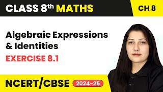 Algebraic Expressions and Identities  Exercise 81  Class 8 Maths Chapter 8  CBSE 202425 [upl. by Mcclure285]