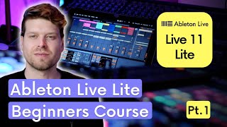 Ableton Live Lite for Beginners Introduction and Overview [upl. by Ennagroeg]