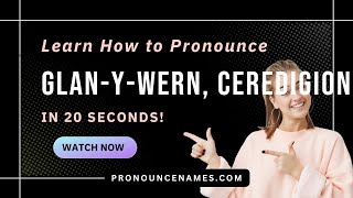 Learn how to pronounce Glanywern Ceredigion Wales UK with Audio and Phonetic Spelling [upl. by Jamila600]