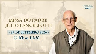 MISSA DE DOMINGO COM PADRE JÚLIO LANCELLOTTI  29SETEMBRO ÀS 10H [upl. by Cida]