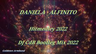 Daniela Alfinito  Hitmedley 2022 DJ CdB Bootleg Mix 2022 [upl. by Best]