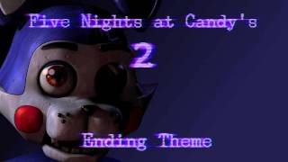 Five Nights at Candys 2 OST  Ending Theme [upl. by Lloyd]