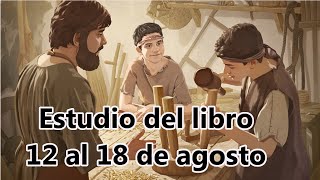 Estudio del libro de congregación del 12 al 18 de agosto 2024 [upl. by Hildebrandt]