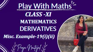 LIMITS amp DERIVATIVES  Class 11 MISCELLANEOUS EXAMPLE19iiiCBSE CHAPTER 12  Play With Maths [upl. by Mickelson737]