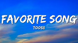 Toosii  Favorite Song Lyrics [upl. by Emarie]