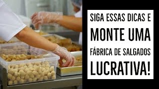 COMO MONTAR UMA FÁBRICA DE SALGADOS [upl. by Kayle103]