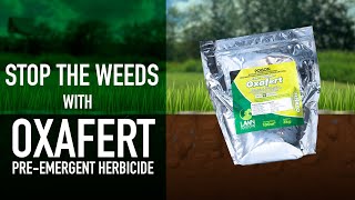 Stop Weeds in Their Tracks with Oxafert PreEmergent Herbicide [upl. by Esten]