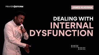 Dealing With Internal Dysfunction  James Aladiran [upl. by Evangeline]