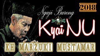 KH MARZUKI MUSTAMAR LIVE  NGAJI BARENG KYAI NU [upl. by Assirahs]