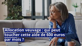 Allocation veuvage  qui peut toucher cette aide de 600 euros par mois [upl. by Monteith]