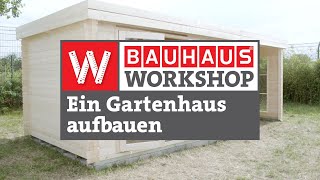 HolzGartenhaus aufbauen Anleitung  BAUHAUS Workshop [upl. by Acissaj]