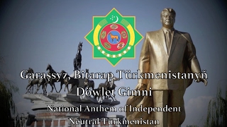 National Anthem Turkmenistan  Garaşsyz Bitarap Türkmenistanyň Döwlet [upl. by Lhamaj]