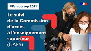 Parcoursup 2021  le suivi de la Commission d’accès à l’enseignement supérieur CAES [upl. by Consuela968]