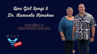 Billy V LIVE Interviews Dr Kamuela Kimokeo amp Lina Girl Langi [upl. by Neurath]