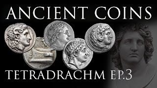 Ancient Coins The Tetradrachm Ep 3  Alexander the Great and his Heirs [upl. by Ahsimal]