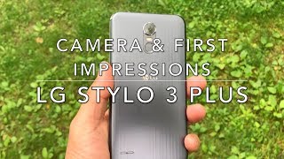 LG STYLO 3 PLUS ROCKS CAMERAS AND FIRST IMPRESSIONS [upl. by Yerggoeg]