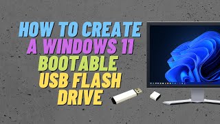 How to Create A Windows 11 Bootable USB Flash Drive [upl. by Macy]