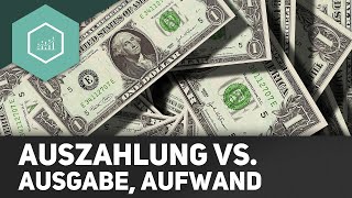 Abgrenzung Auszahlung Ausgabe Aufwand und Kosten [upl. by Sirac626]