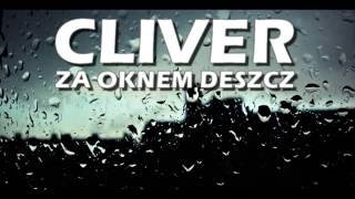 Cliver Za oknem deszcz [upl. by Linden537]