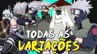 CONHEÇA TODAS AS VARIAÇÕES DO KAKASHI HATAKE [upl. by Angelina]