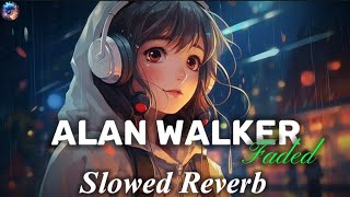 Alan Walker Faded Slowed Reverb ❤️ [upl. by Stroup]