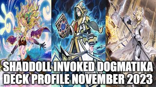 SHADDOLL INVOKED DOGMATIKA DECK PROFILE NOVEMBER 2023 YUGIOH [upl. by Htrahddis]