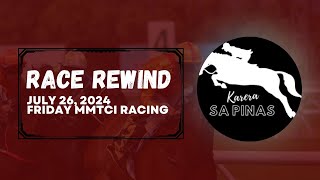 RACE REWIND  JULY 26 2024  WEDNESDAY MMTCI LIVE RACING  Karera Sa Pinas [upl. by Simmie]