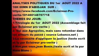 ANALYSES POLITIQUES DU 1er AOUT 2022 [upl. by Anayrb340]