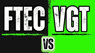 FTEC vs VGT The Ultimate Showdown [upl. by Fredela]