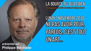 La Bourse au Quotidien  Ne pas avoir peur parfois cest tout un art [upl. by Higinbotham]