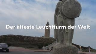 Spanien Jakobsweg La Coruna die Stadt mit dem ältesten Leuchtturm der Welt [upl. by Harehs]