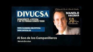 Manolo Escobar  Al Son de los Campanilleros [upl. by Teik]