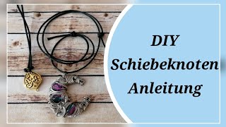 DIY Schiebeknoten Anleitung für Ketten amp Armbänder Basis Technik für Schmuck [upl. by Strickman]