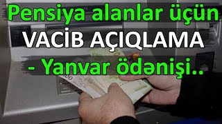 ŞAD XƏBƏR  Pensiya alanlar üçün VACİB AÇIQLAMA Yanvar ödənişi [upl. by Schubert420]